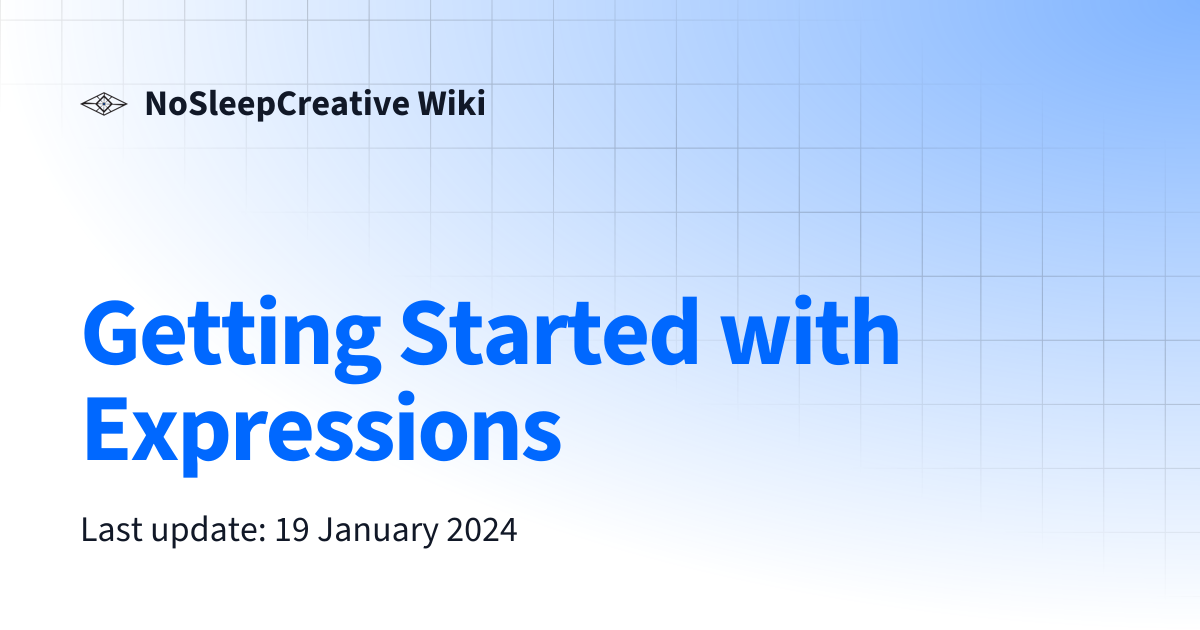 Getting Started with Expressions | NoSleepCreative Wiki
